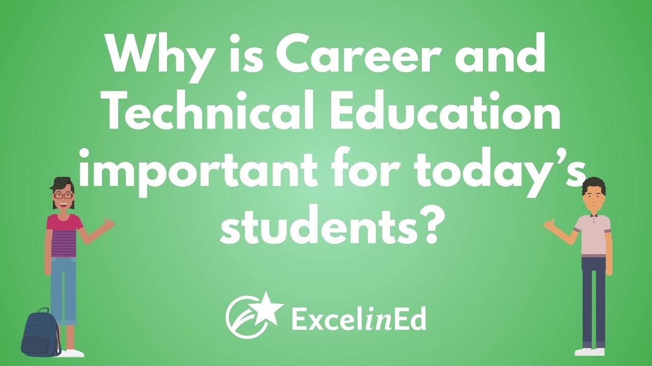 Why is Career and Technical Education important for today's students?