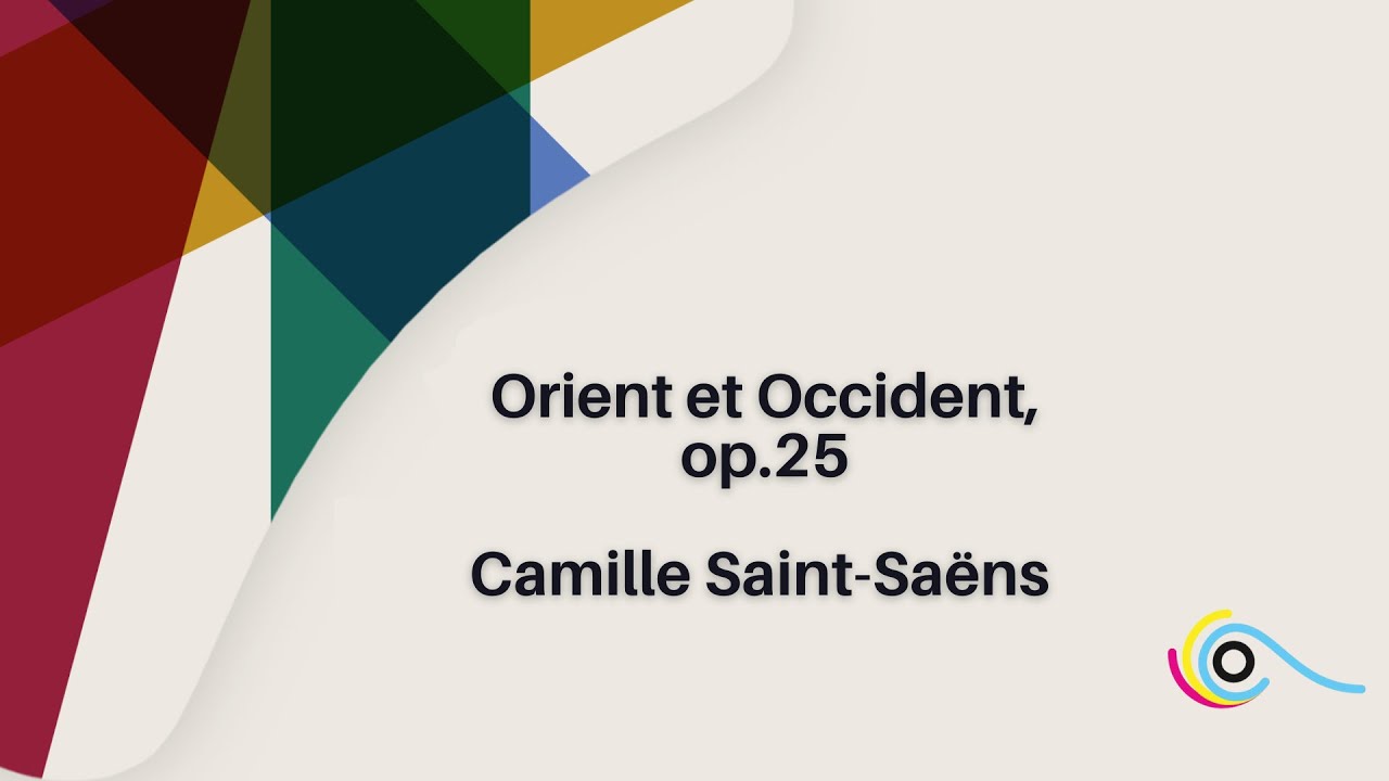Orient et Occident, op.25 - Camille Saint-Saëns
