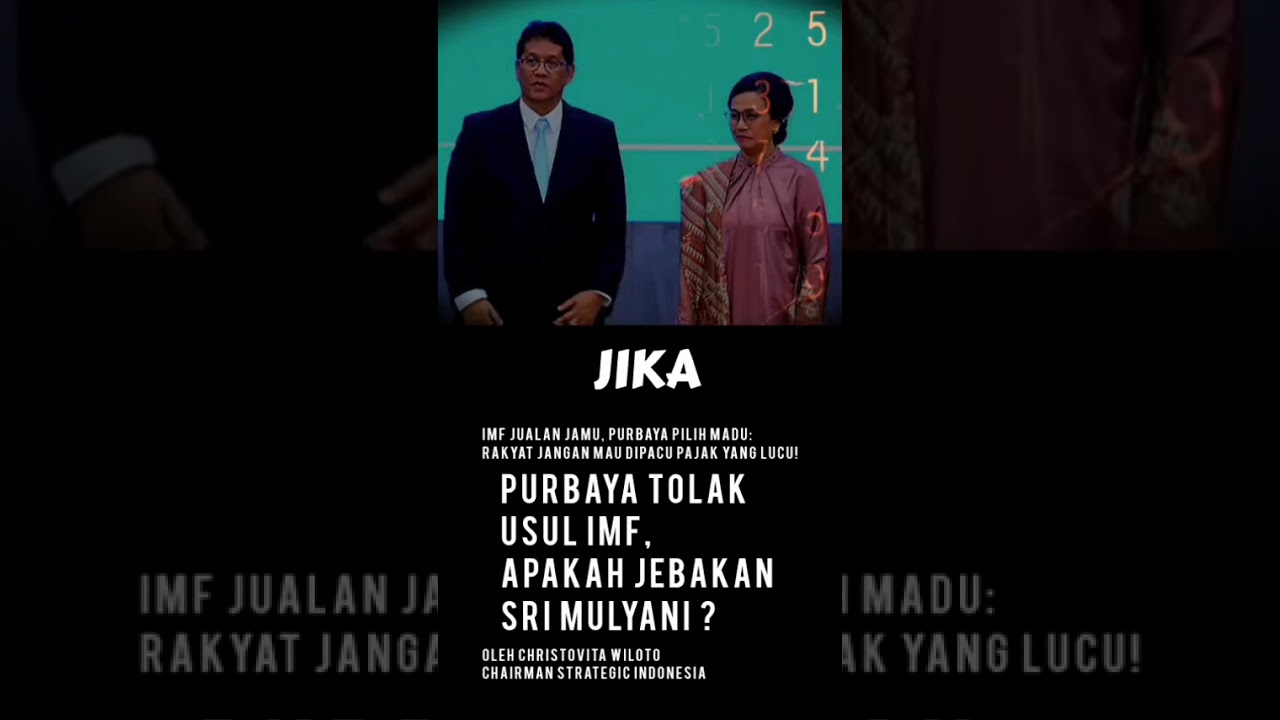 Purbaya Tolak Usul IMF, Apakah Jebakan Sri Mulyani ? 