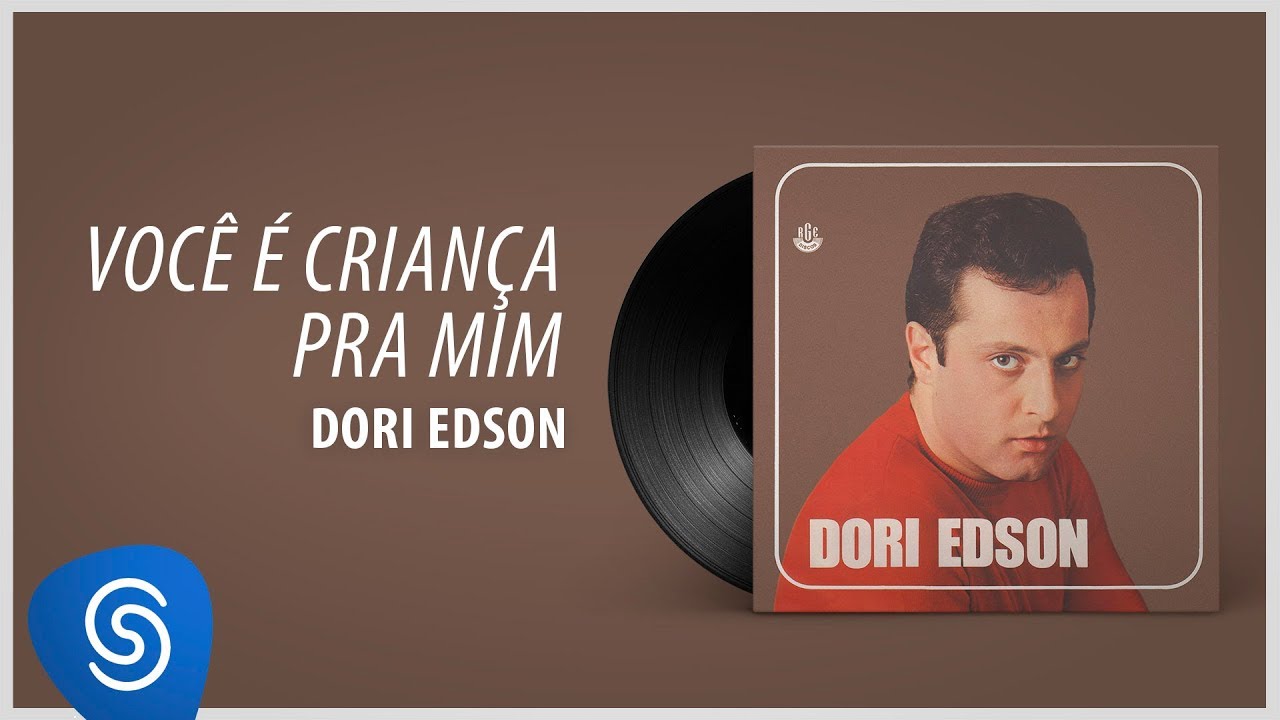 Dori Edson - Você É Criança Pra Mim (Álbum 