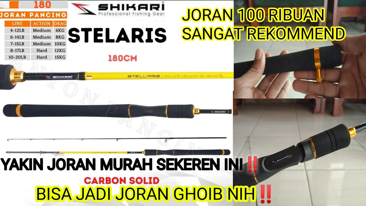 SHIKARI STELLARIS 6-14LBS | JORAN MURAH TAPI KUALITASNYA ISTIMEWA