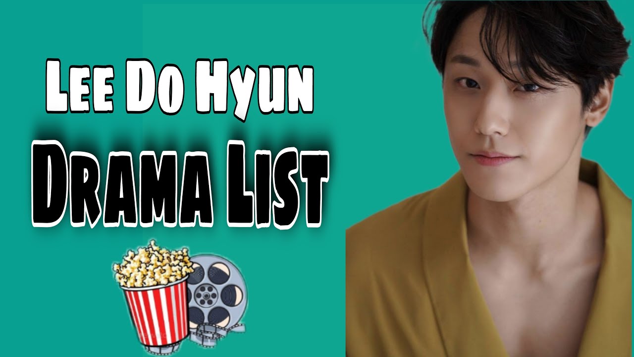 Lee Do Hyun Drama List