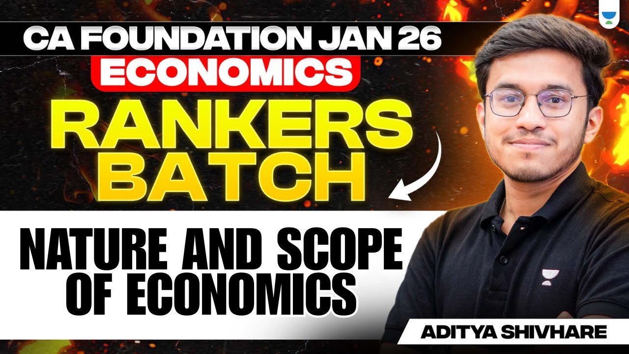 Nature and scope of Economics | Unit -1 | Economics for CA Foundation Jan 26 | Aditya Shivhare