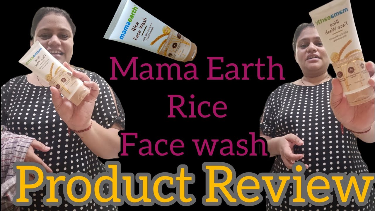 MamaEarth Rice Facewash productreview| @mamaearthindia1509 product review with @alpishappyplace