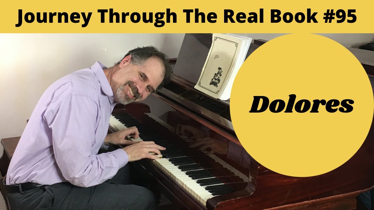 Dolores: Journey Through The Real Book #95 (Jazz Piano Lesson)