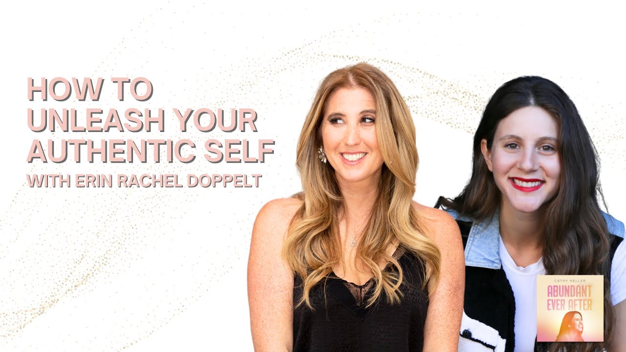 Erin Rachel Doppelt on How to Unleash Your Authentic Self