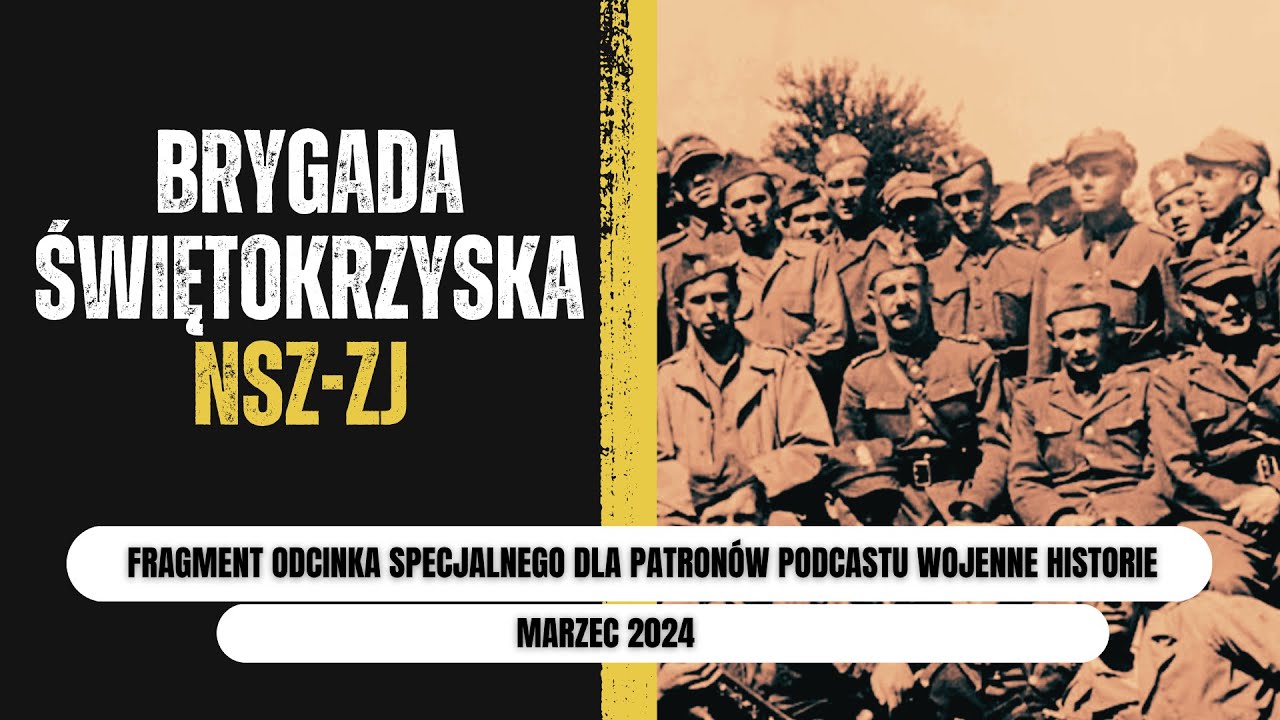 Brygada Świętokrzyska. Fragment odcinka dla Patronów.