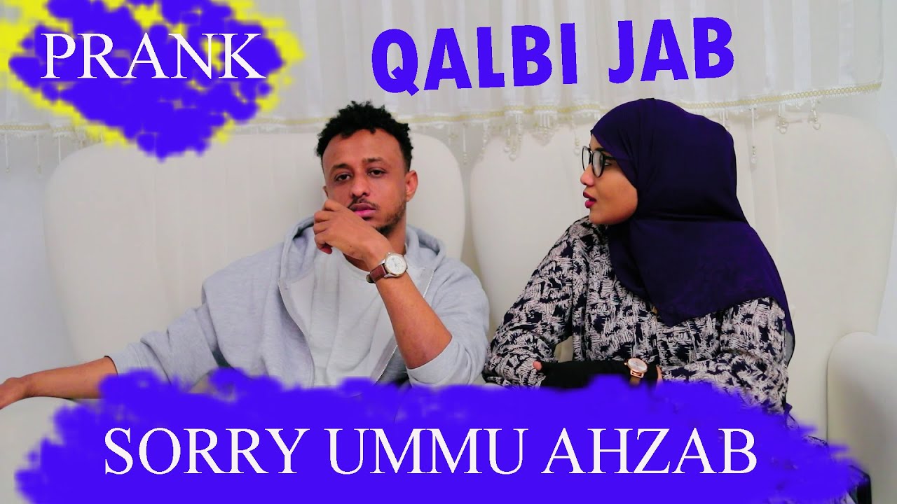 UMMU AHZAB SORRY QALBIGA AYAAN KA JABIYAY MANA AYSAN IGA FILEEYN MARNA ARINTAAN