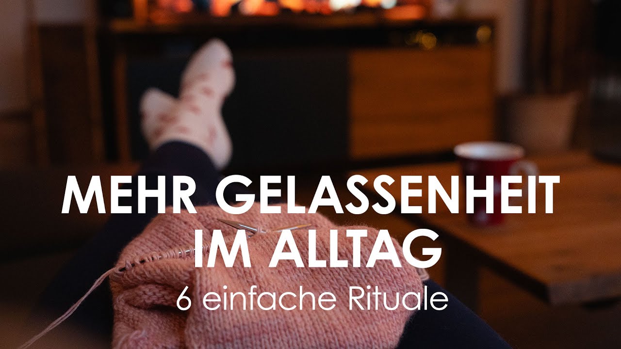Entschleunigung im Alltag: 6 Rituale f&uuml;r mehr Ruhe & Achtsamkeit