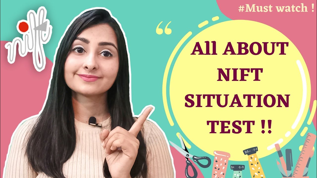 ALL ABOUT NIFT SITUATION TEST | NIFT ENTRANCE EXAM PREPARATION | HOW TO PREPARE FOR SITUATION TEST