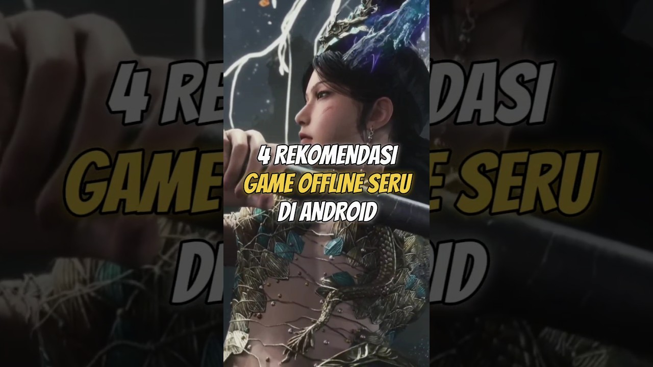 4 REKOMENDASI GAME OFFLINE SERU DI ANDROID #gameseru #gameoffline #gameandroid