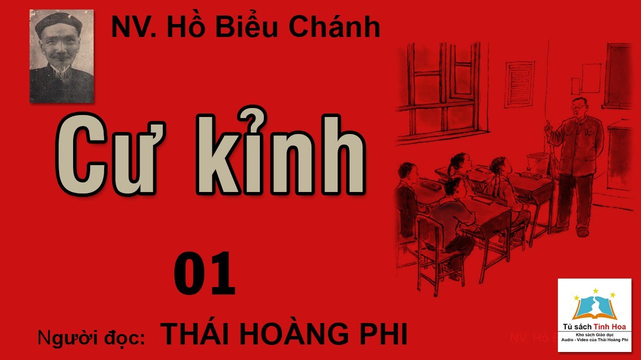 CƯ KỈNH - Tập 01. Tg: Hồ Biểu Chánh. Người đọc: Thái Hoàng Phi