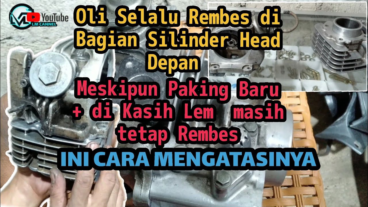 Cara Mengatasi Oli Selalu Rembes di Bagian Silinder Head Depan