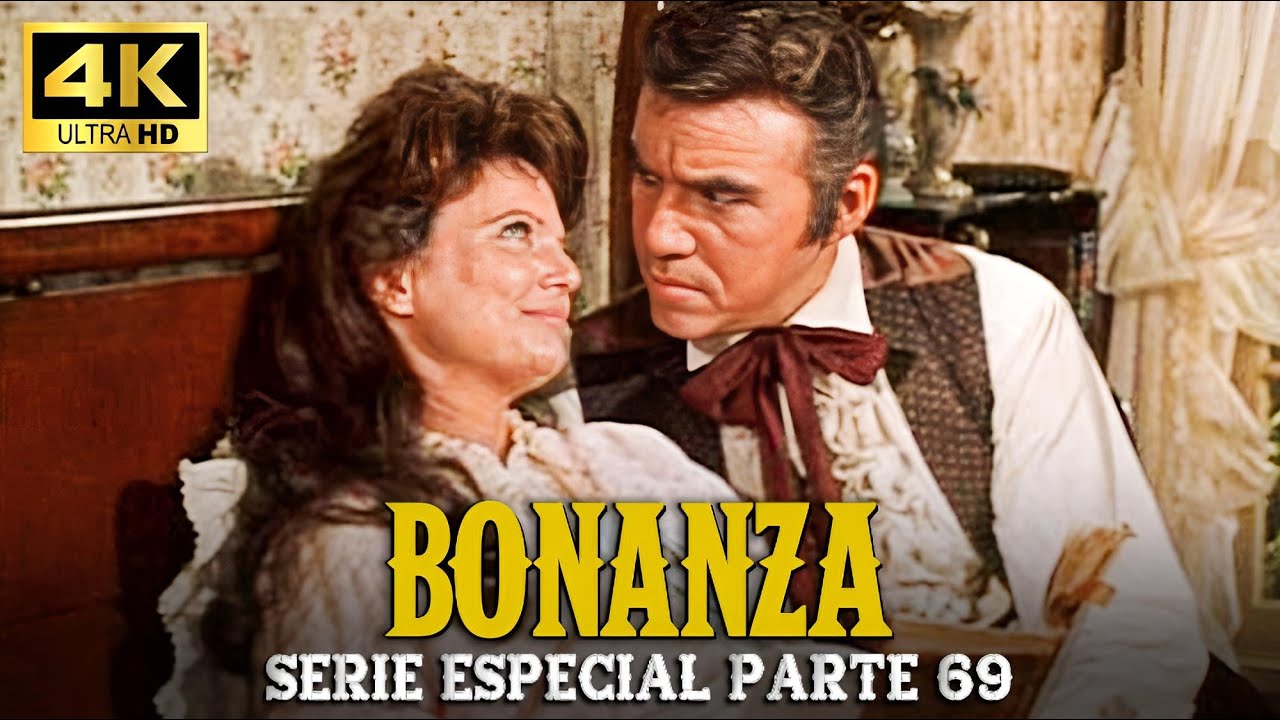 Bonanza | Serie Especial | Parte 69 (4K ULTRA HD)