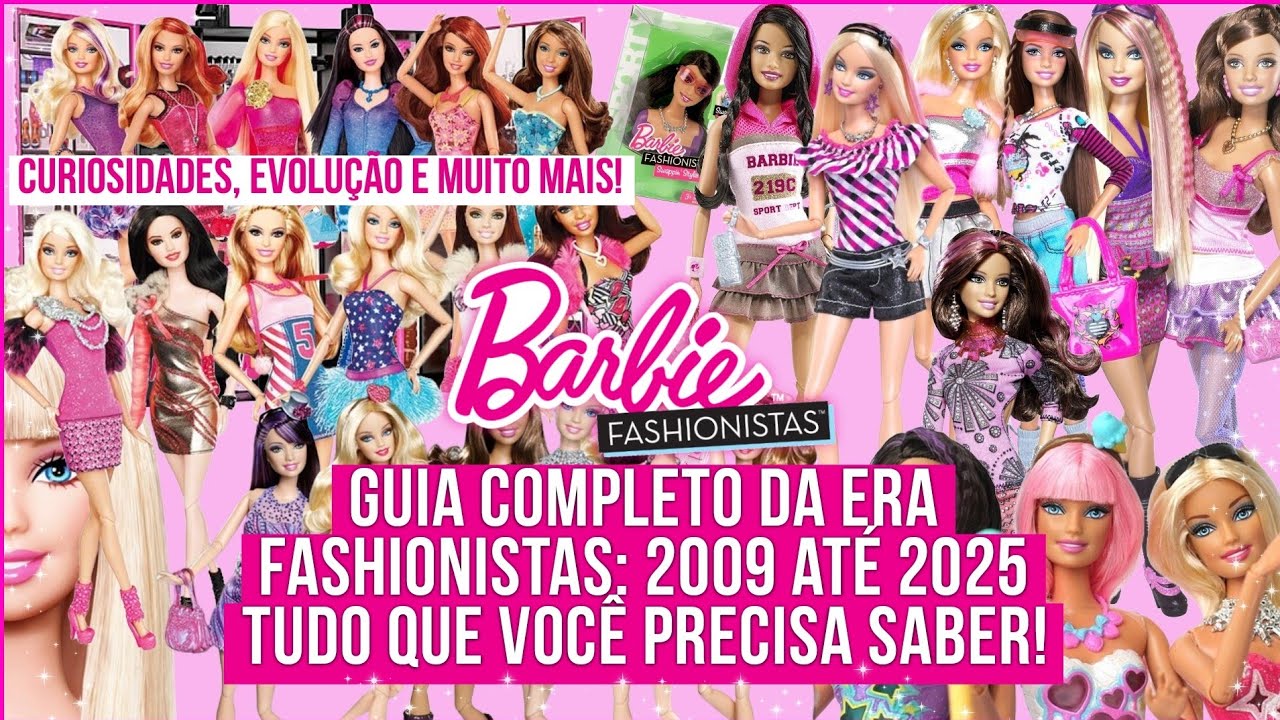 Barbie Fashionistas: TODAS as linhas 2009 até 2025! | Guia Fashion Dolls ✨️