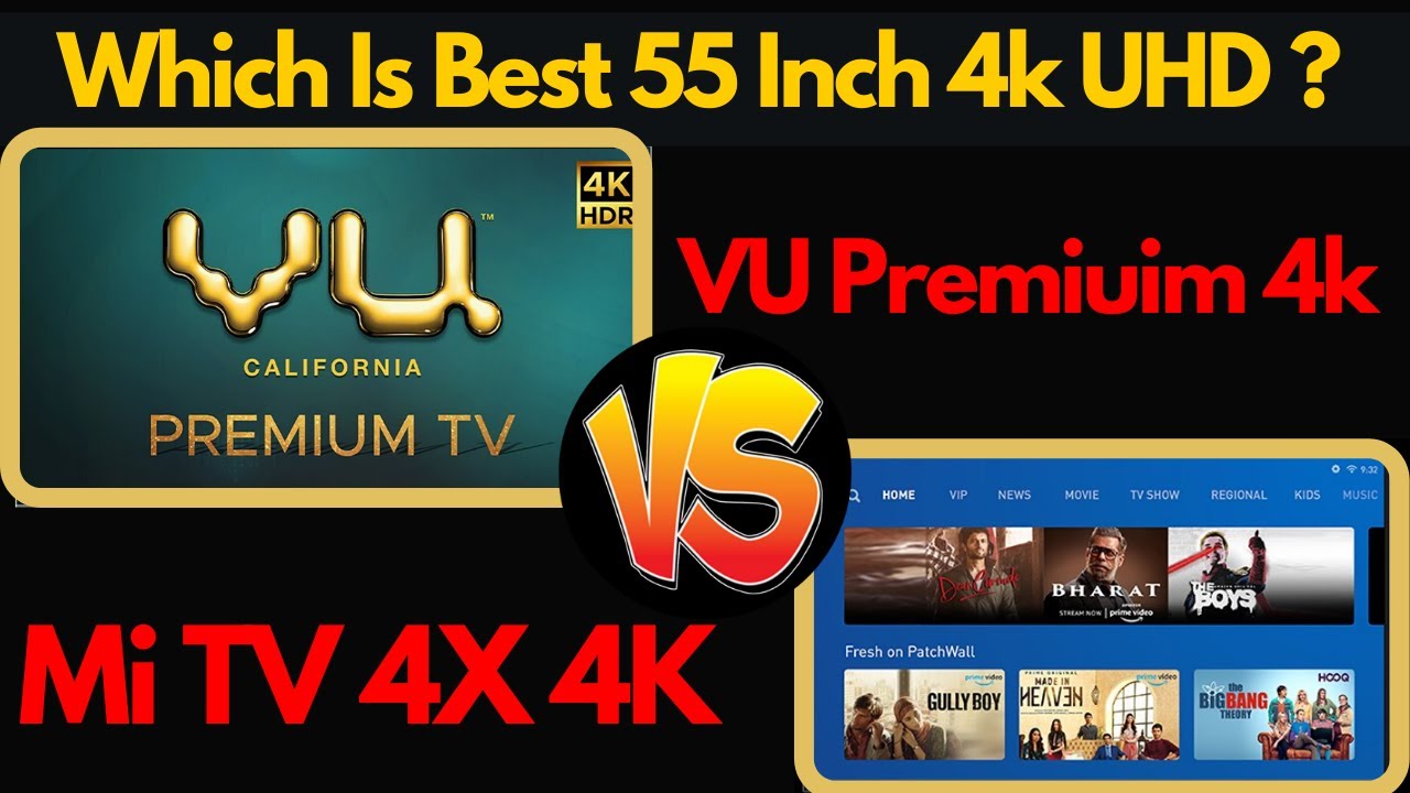 VU Premium 4K 55 Inch Vs Mi TV 4X 4K 55 Inch | Comparison And Review | 55 Inch 4K TV 2021 | VU Vs Mi