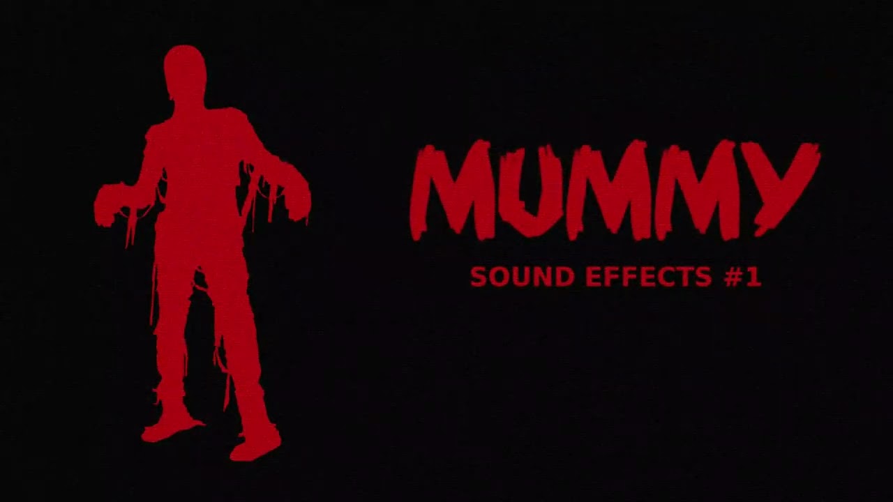 MUMMY - SOUND EFFECTS #1 #free #nocopyright