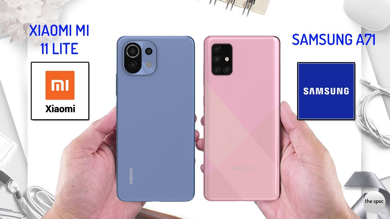 Xiaomi Mi 11 Lite VS Samsung Galaxy A71 | Full Specifications Comparison