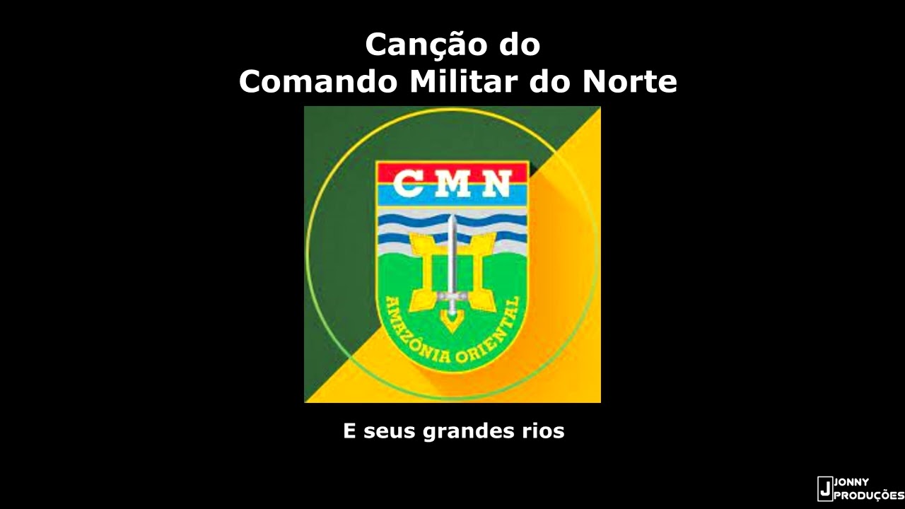 Canção do Comando Militar do Norte (Jonny Produções)