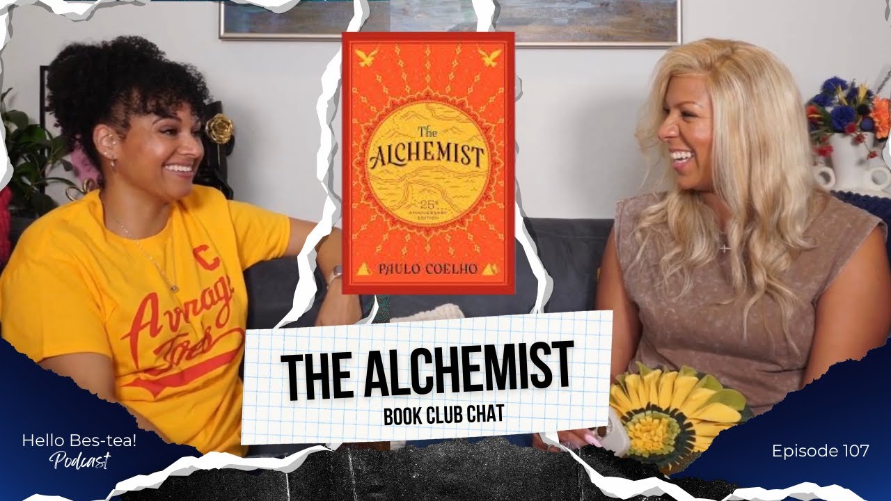 Unlock Your Destiny: The Alchemist & The Power of Manifestation | Hello Bestea Book Club | Ep. 107