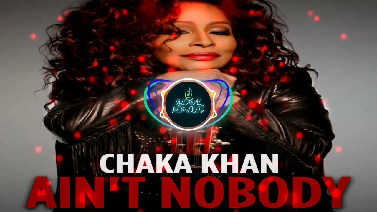 Chaka Khan - Ain't Nobody (Diego V Remix)