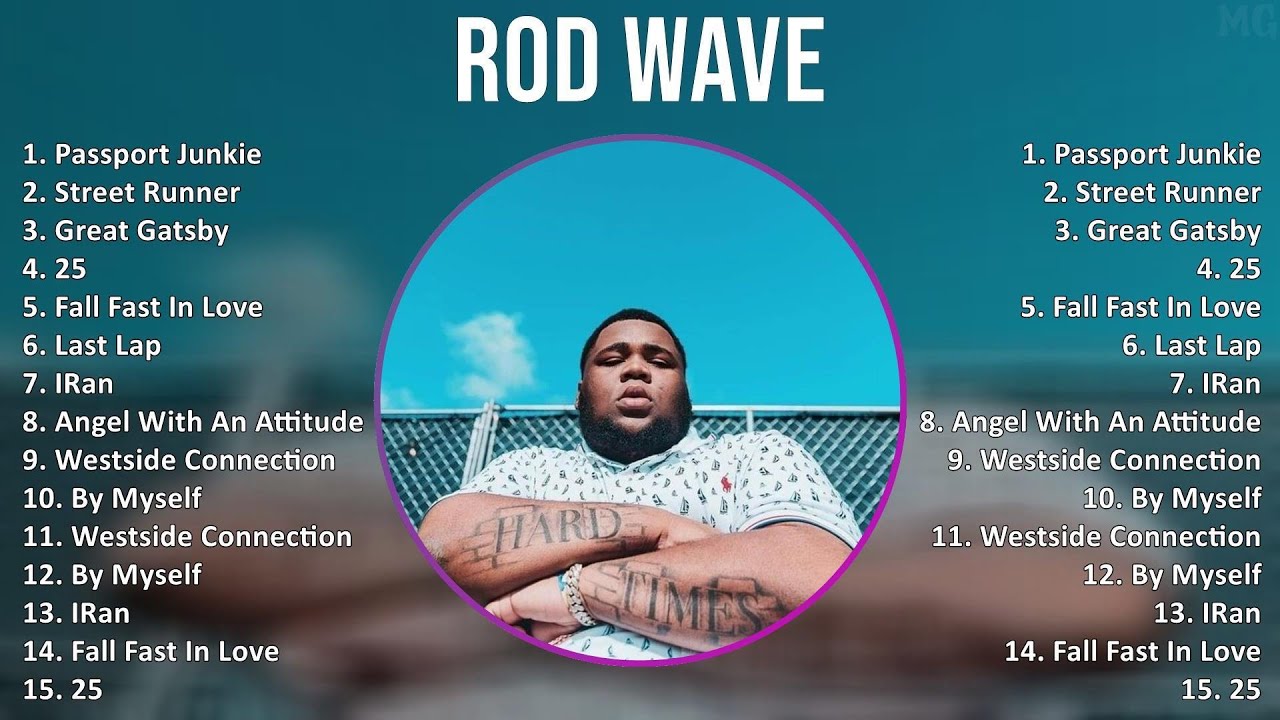 Rod Wave 2025 MIX Top Hits - Passport Junkie, Street Runner, Great Gatsby, 25