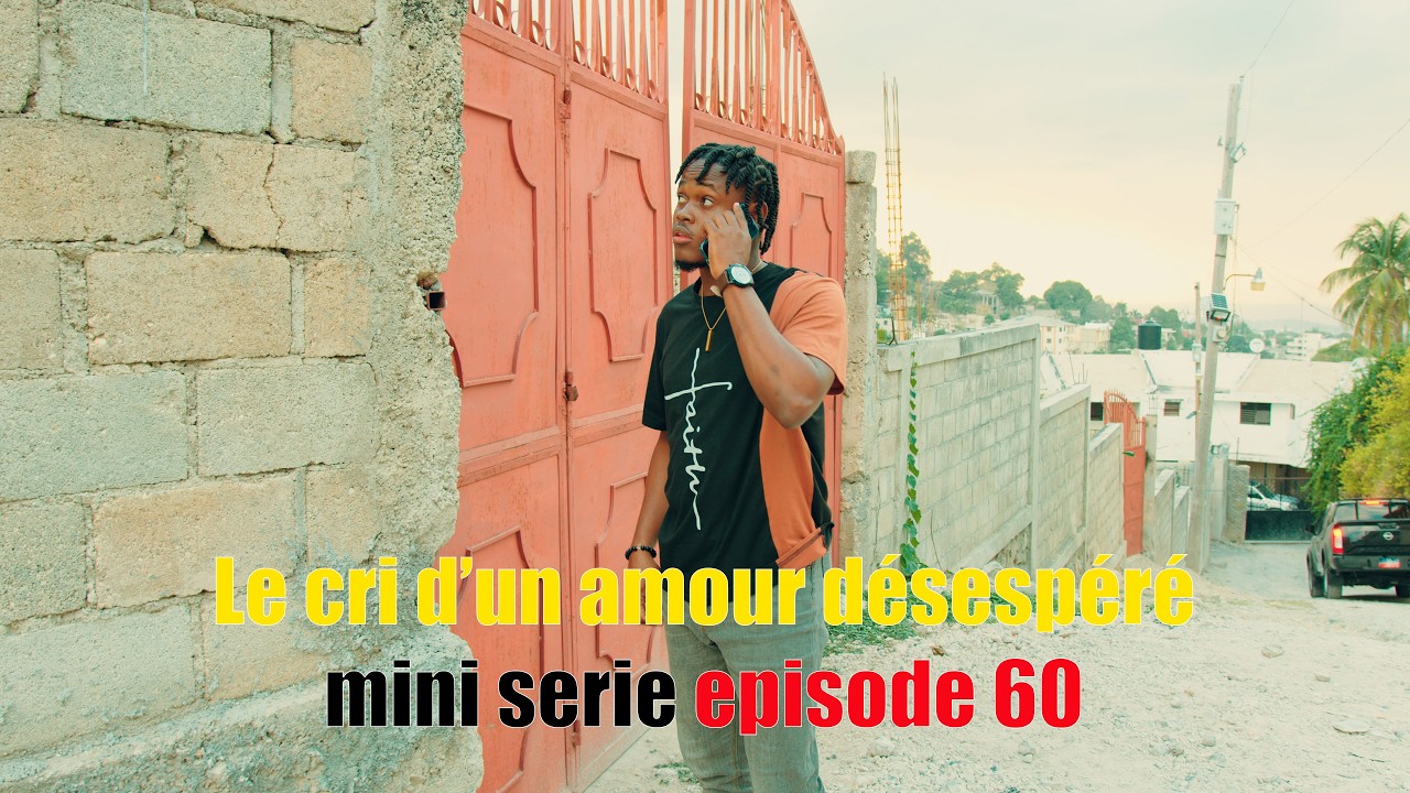 Le cri d'un amour désespéré mini serie episode 60