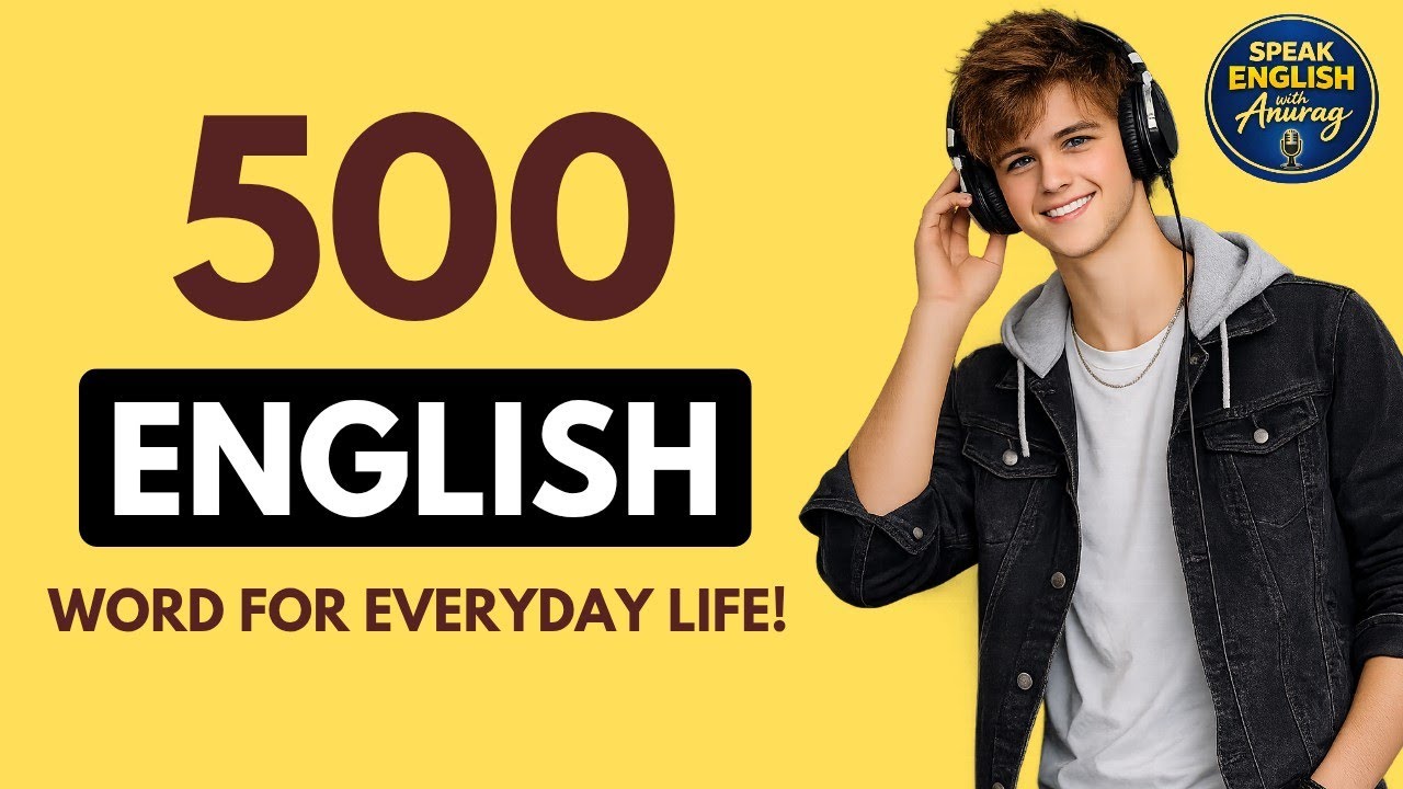 500 English Words for Everyday Life | English Speaking &  Listening Practice | English Podcast