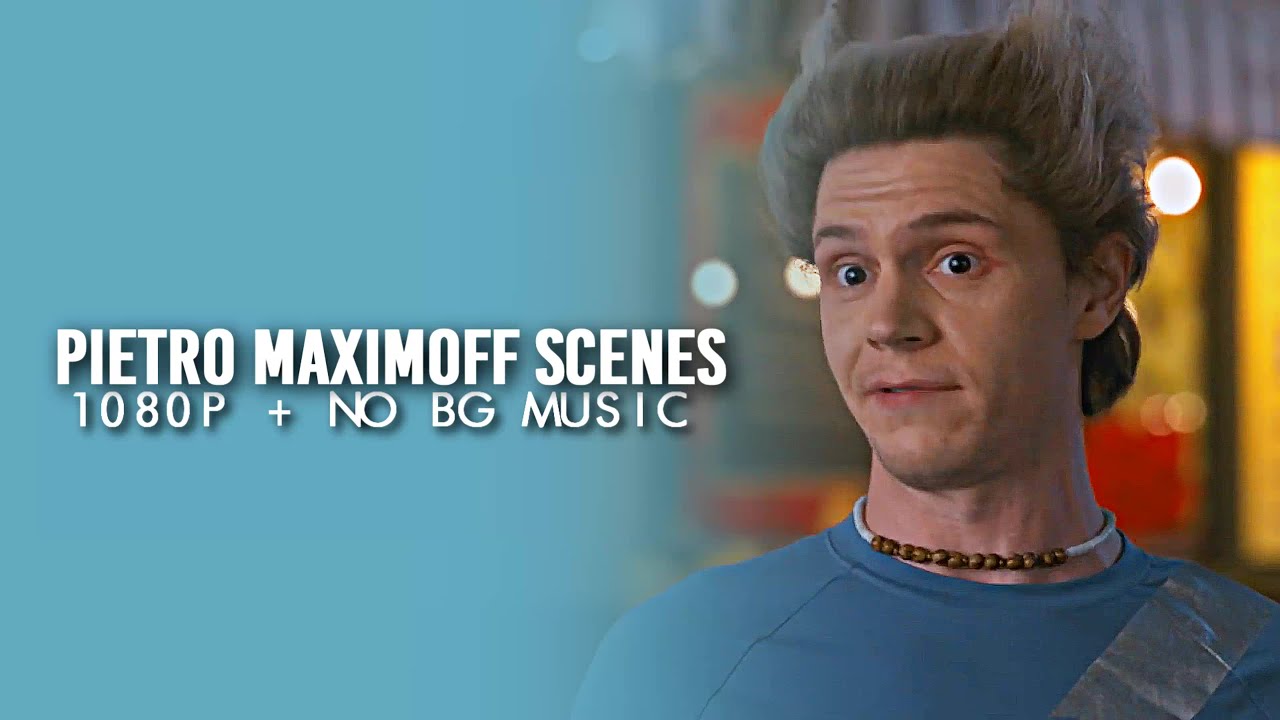 Quicksilver (Pietro Maximoff ) Scenes [1080p+NO BG Music]