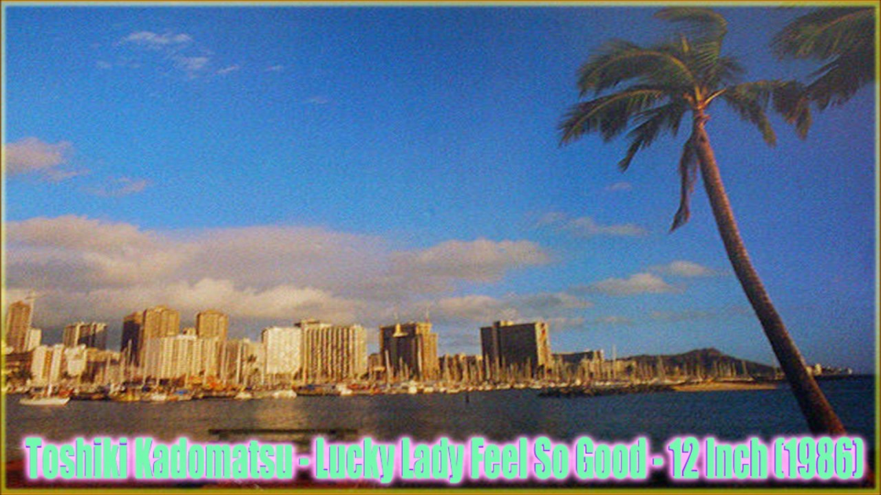 Toshiki Kadomatsu - Lucky Lady Feel So Good (12 Inch 1986)