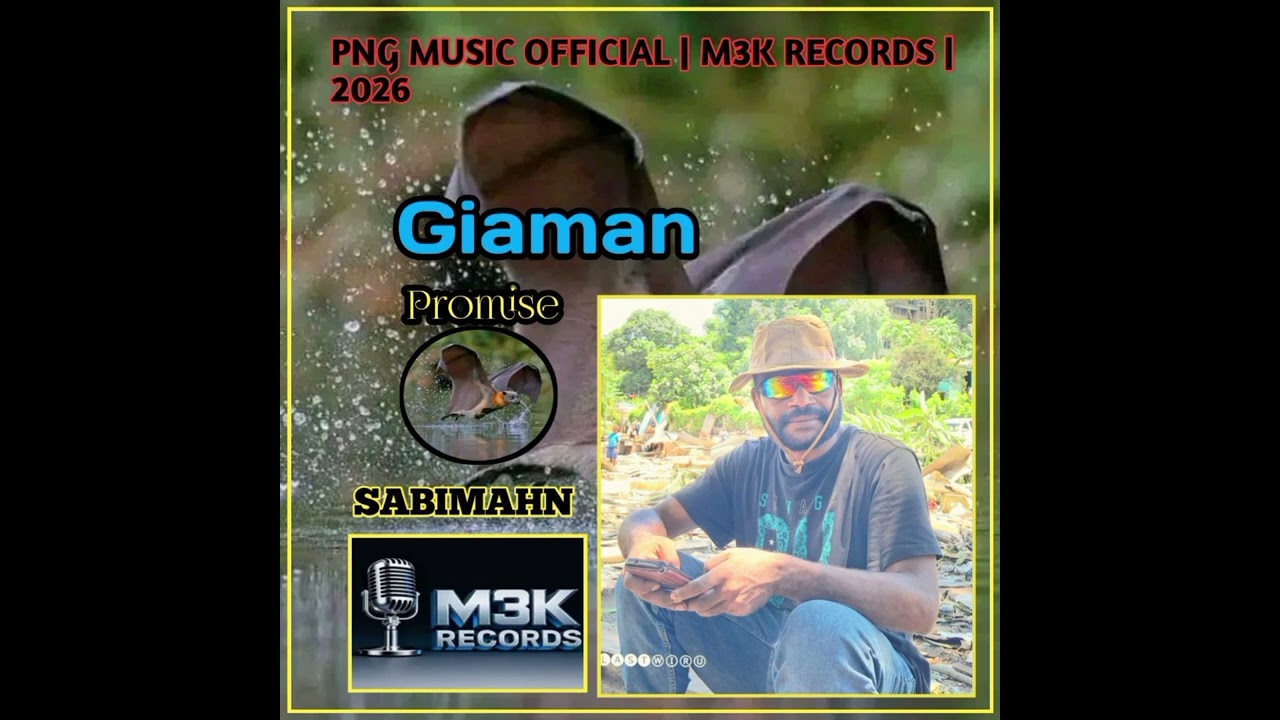 GIAMAN PROMISE | SABIMAHN | M3K RECORDS | 2026 PNG OFFICIAL MUSIC 
