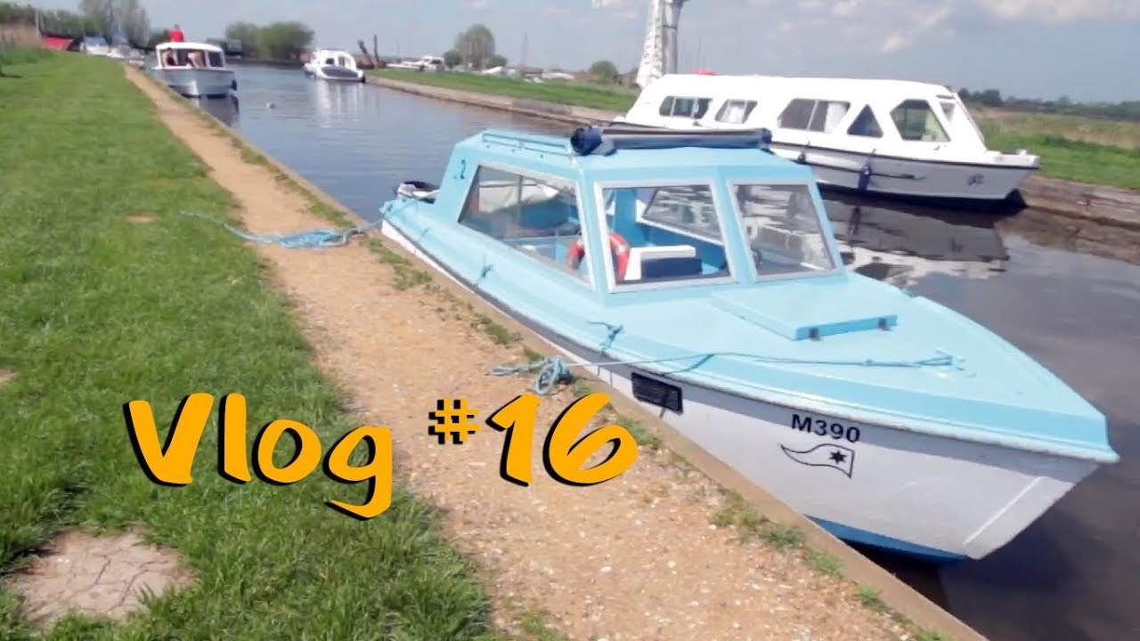 Vlog #16 Norfolk Broads