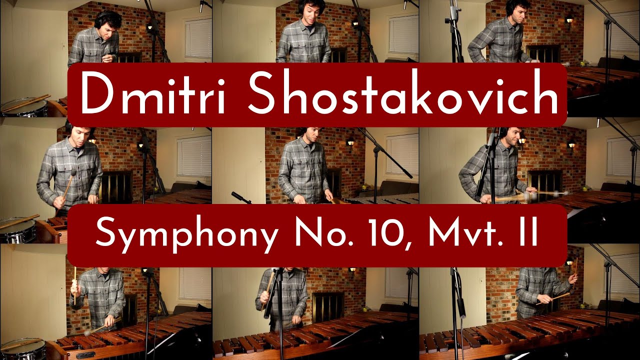 Shostakovich: Symphony No. 10, Movement 2 (Percussion Arrangement)[2020]