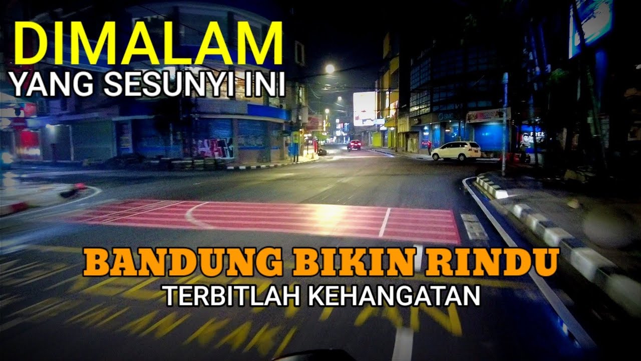 KONDISI KOTA BANDUNG 01.56 DINI HARI‼️Masih Banyak Yang Hangat Hangat