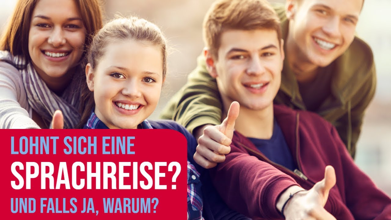 Sprachreisen - Lohnt sich das überhaupt? | Welche Vorteile bringt eine Sprachreise? - Dr. Steinfels