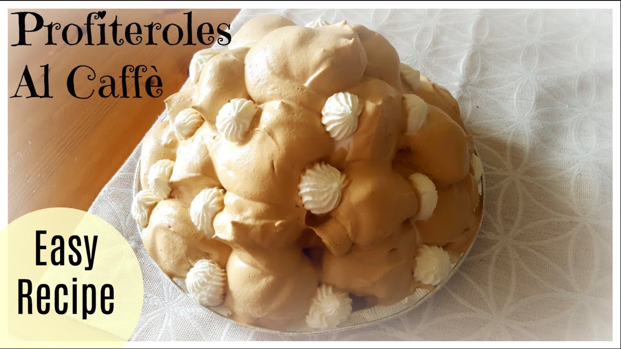 ☆Profiteroles al Caffè☆ Perfetta per Pasqua 🐣 Facilissima