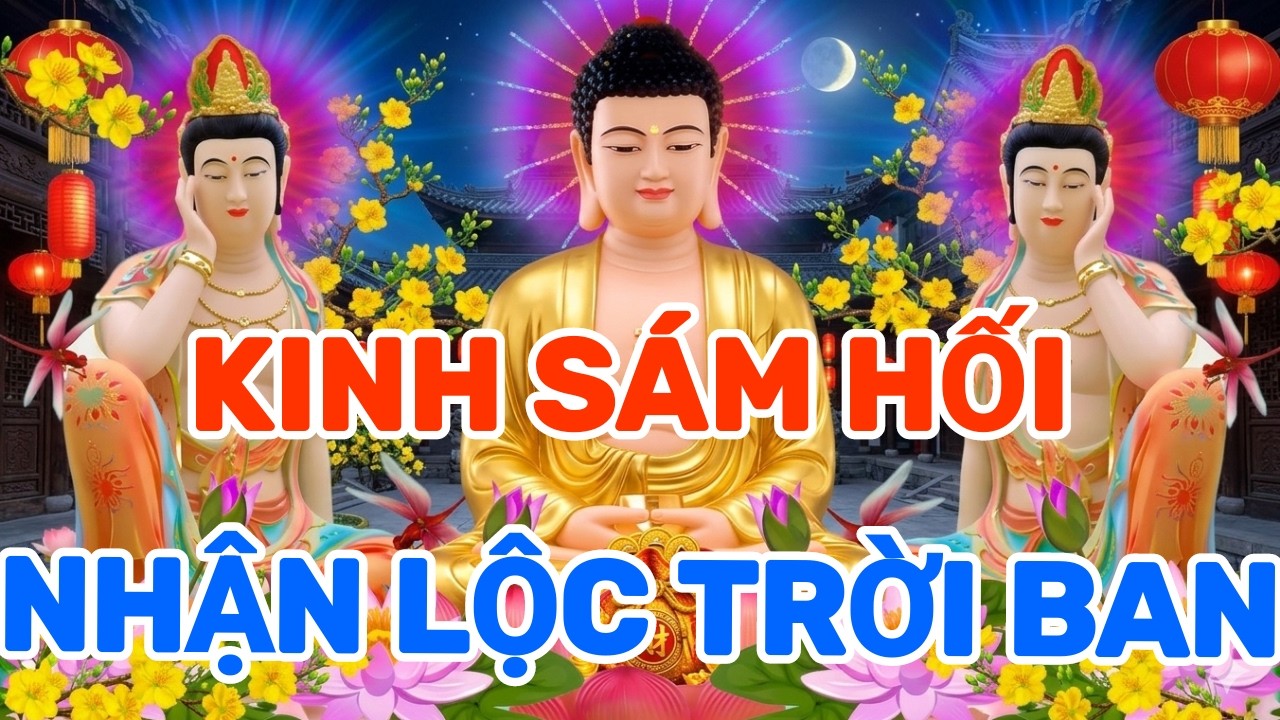 Thành Tâm Nghe Thầy Tụng Kinh Cầu An Sám Hối Phật Gia Hộ Gia Đình Bình An Công Việc Suông Sẽ