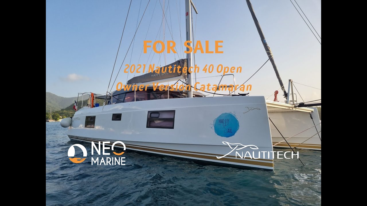 FOR SALE 2021 Nautitech 40 Open Owner Version Catamaran
