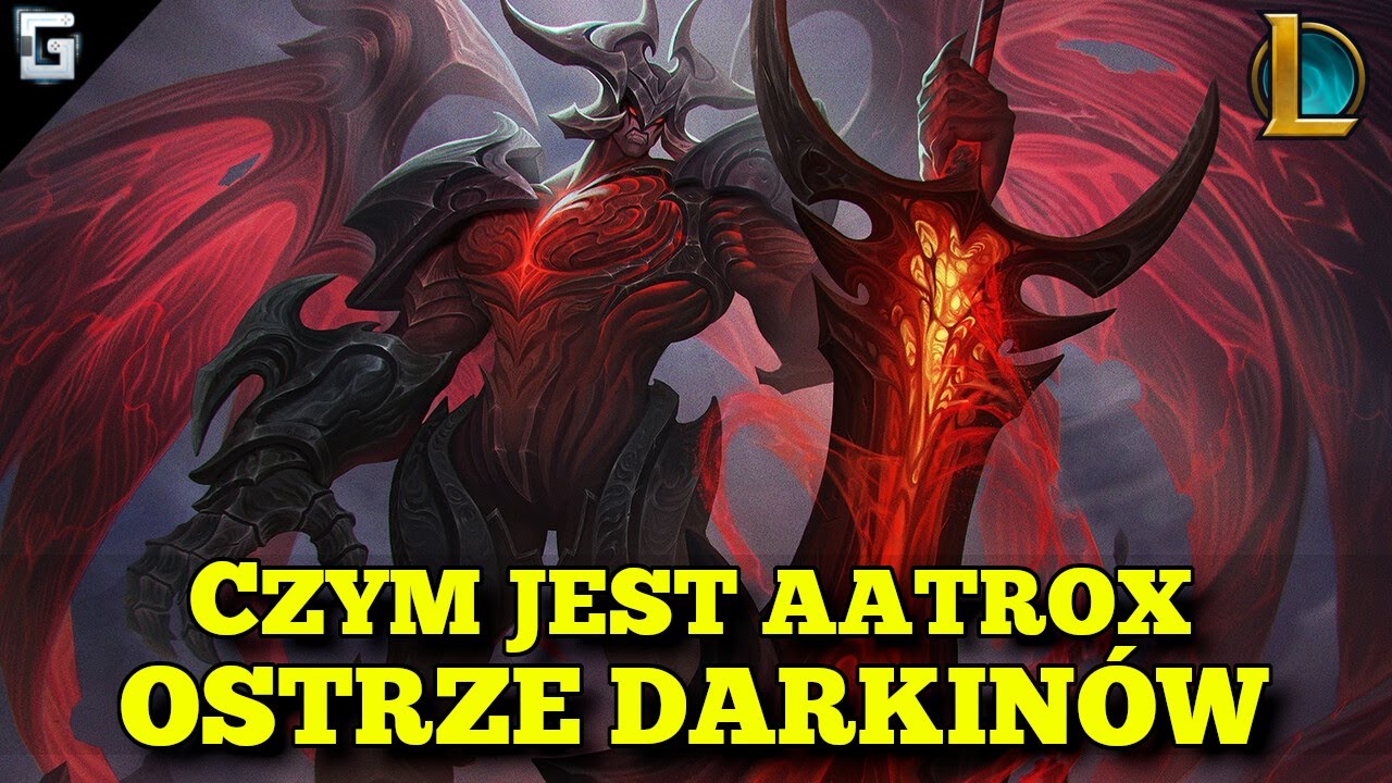 Czym jest Aatrox Ostrze Darkinów? League of Legends