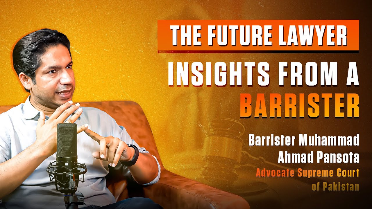 Becoming a Lawyer in Pakistan | Expert Advice with Barrister Ahmed Pansota