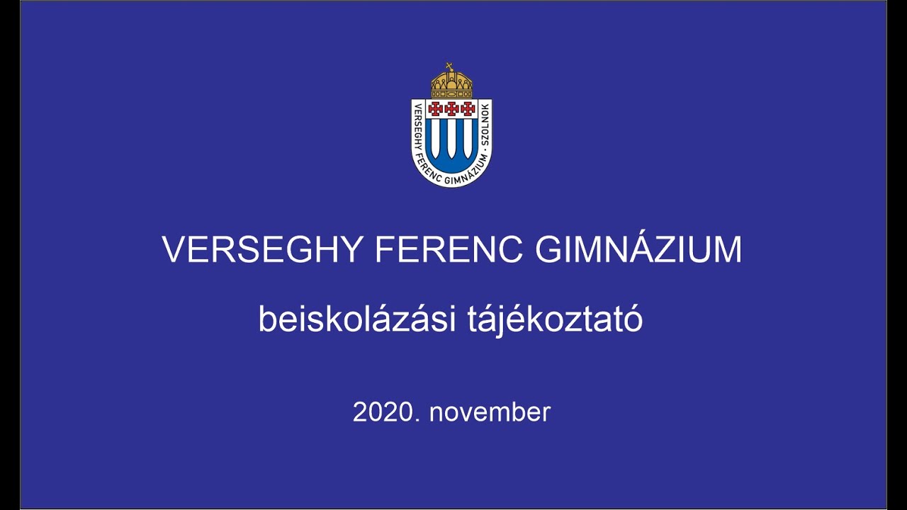 Verseghy Ferenc Gimnázium 2021/2022 évi beiskolázási tájékoztatója