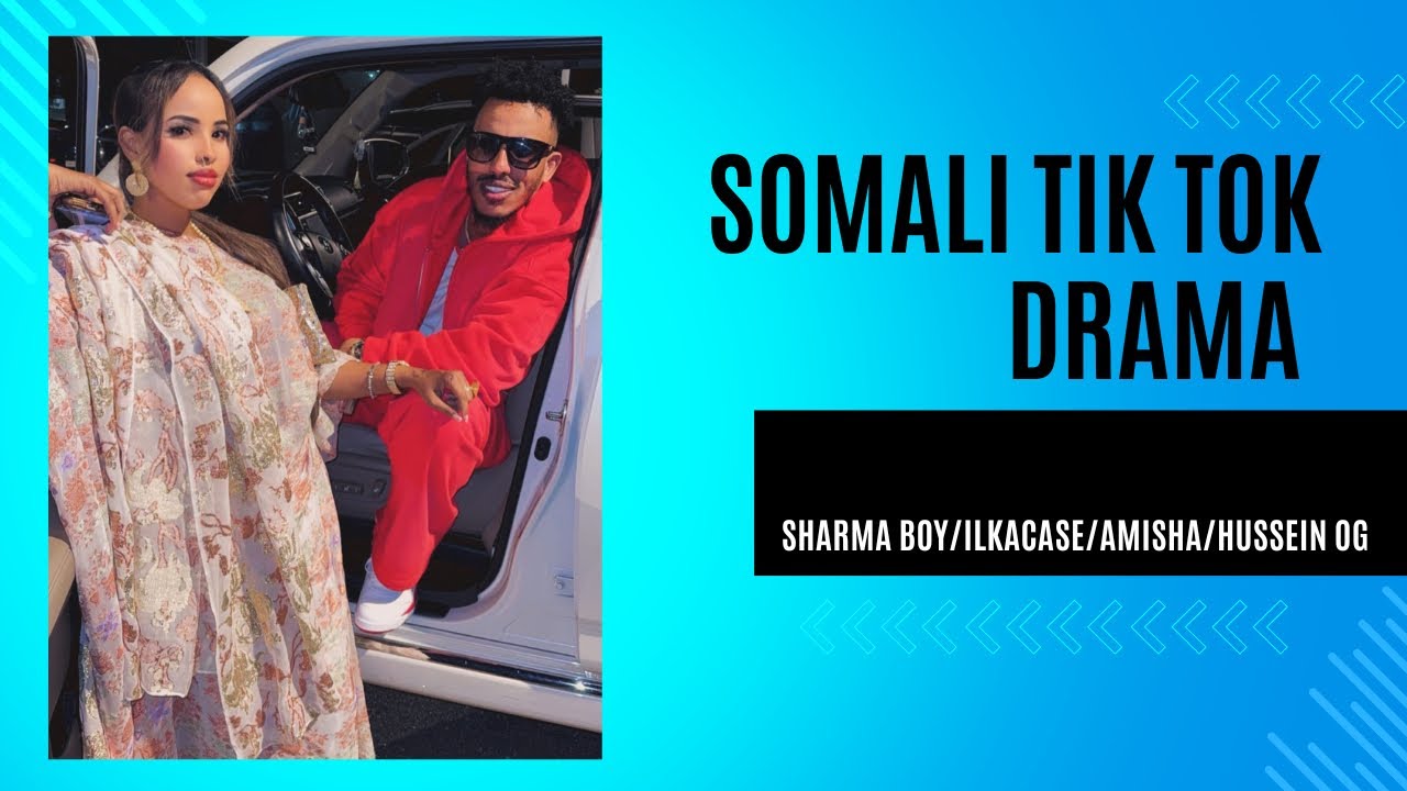 Sharma Boy | Amisha | Hussein OG | Ilkacase Qays - TikTok Drama 
