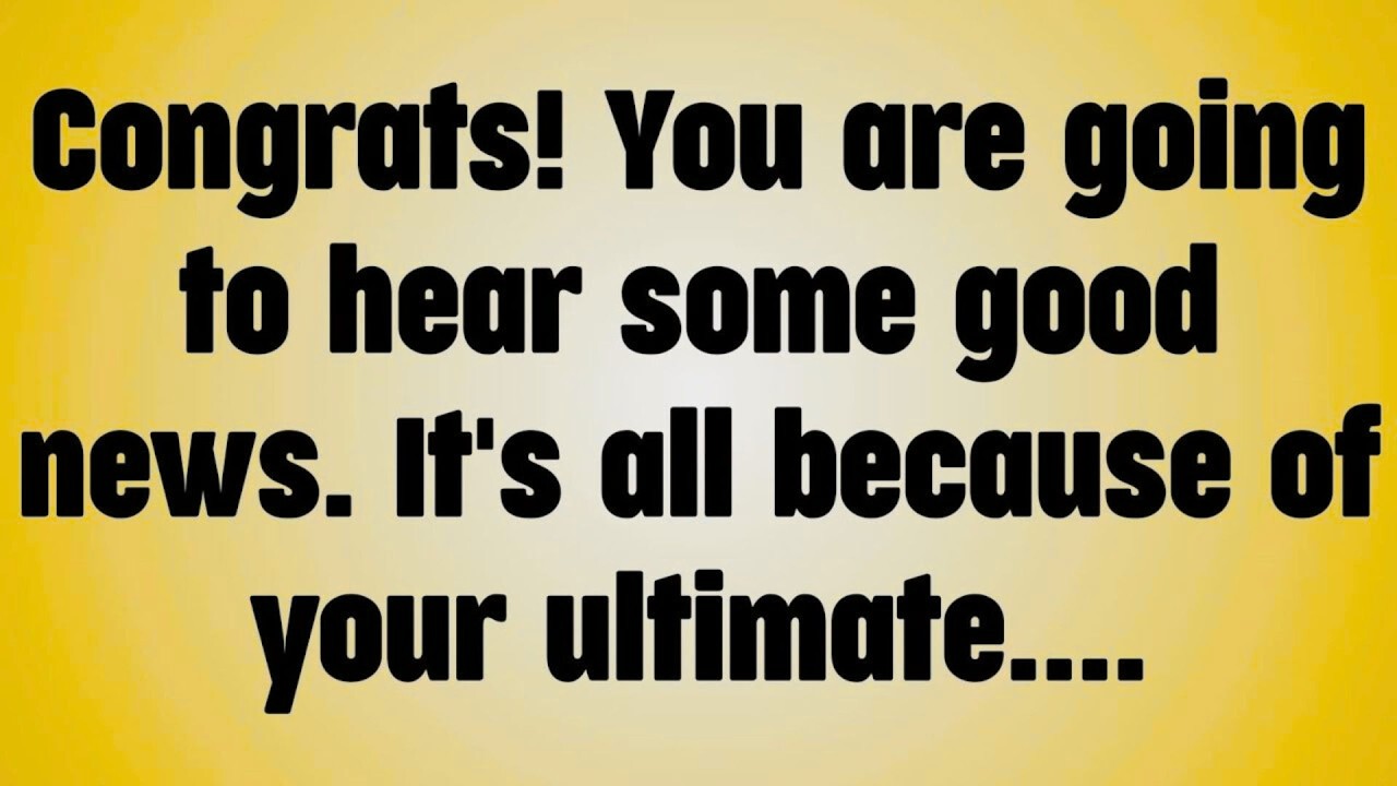 Congrats! You are going to hear some good news. It's all because of your ultimate. .