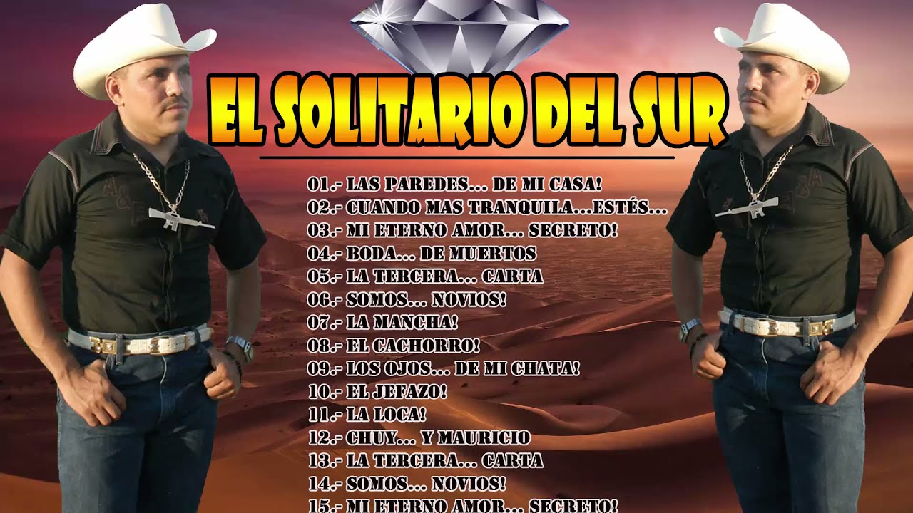 El Solitario del Sur || Las Mejores Canciones Exitos Mix 2022 || 20 Canciones Exitos Mix 2022