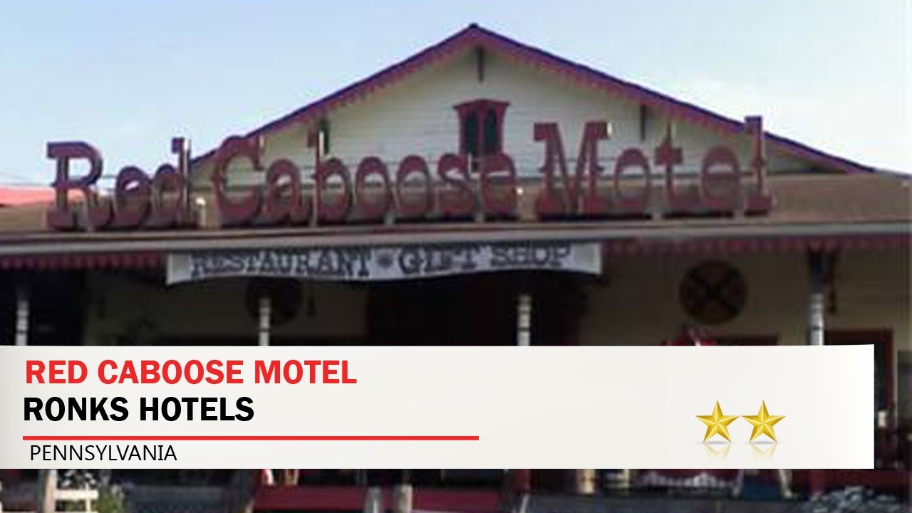 Red Caboose Motel - Ronks Hotels, Pennsylvania