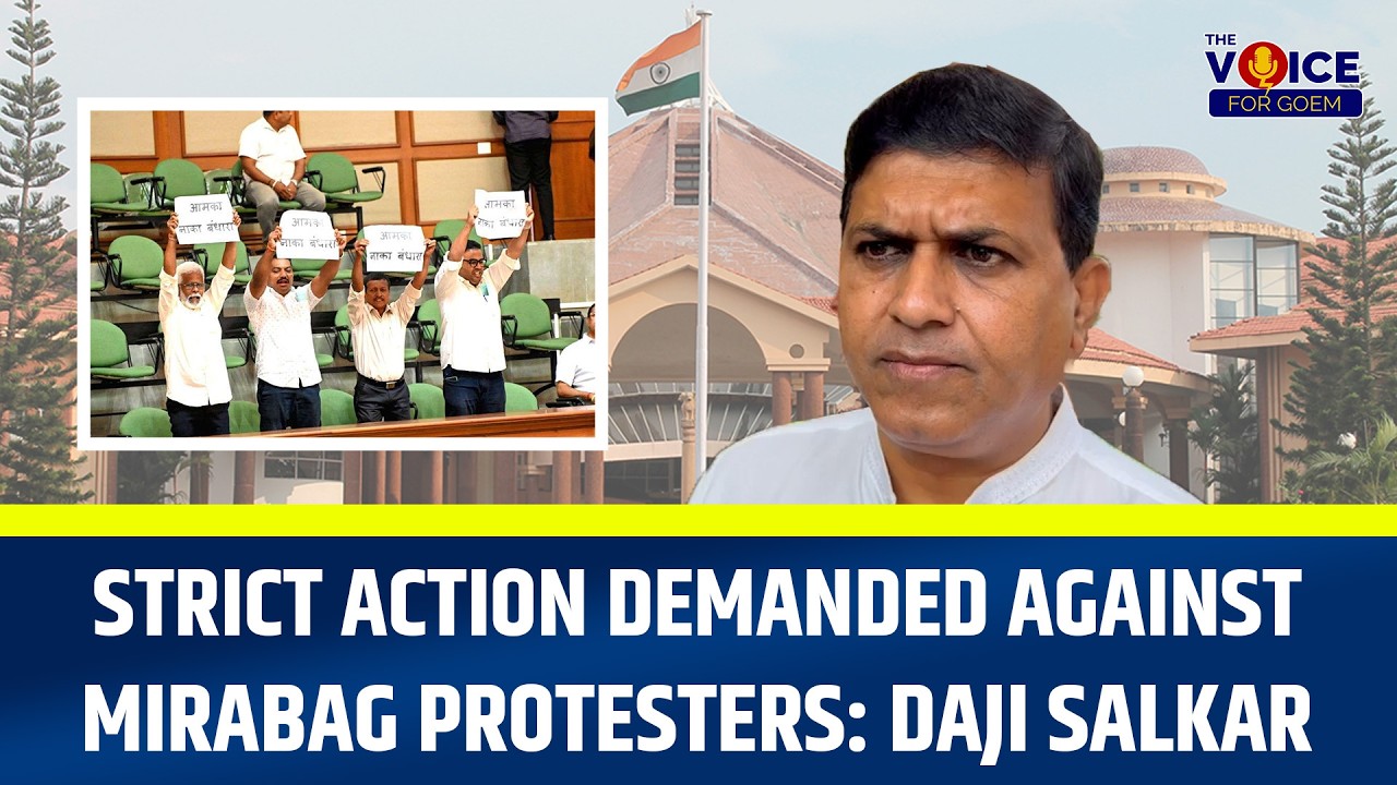 Strict action demanded against Mirabag Protesters: Daji Salkar