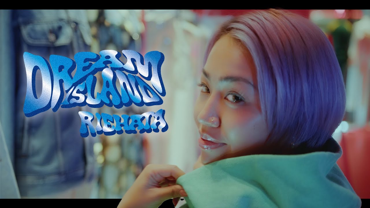 RIEHATA「DREAM ISLAND」Official Music Video