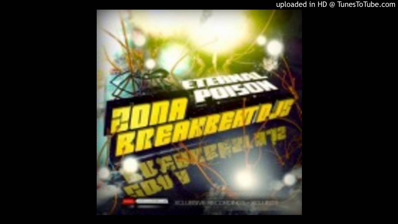 Zona Breakbeat DJ's - Eternal Poison (VIP Mix)