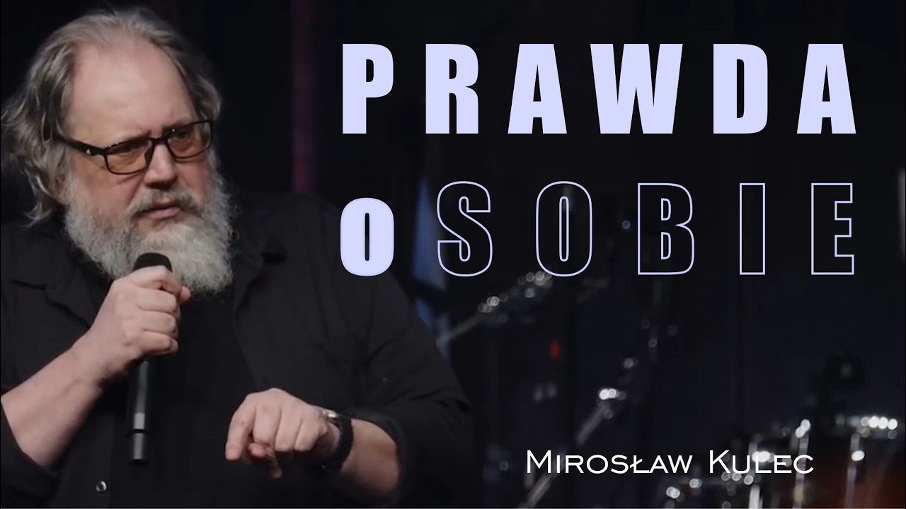 Uznanie prawdy o sobie - Mirosław Kulec