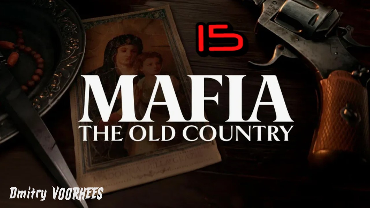 Прохождение MAFIA : The Old Country # 15  [2025] Ps5